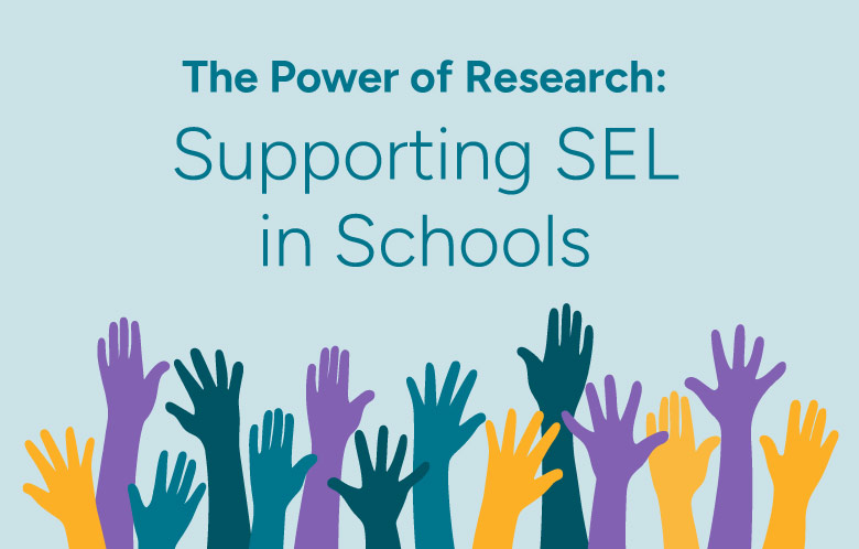 The Power of Research: Supporting SEL in Schools
