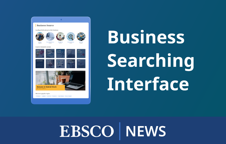 image of Business Searching Interface in a tablet and EBSCO | NEWS logo