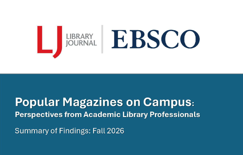 Library Journal | EBSCO. Thumbnail image for the EBSCO digital magazine survey findings