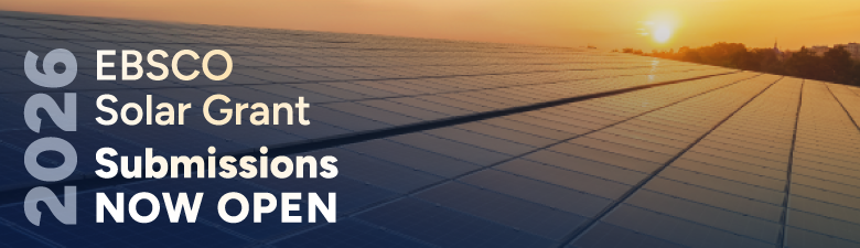 2026 EBSCO Solar Grant Submissions NOW OPEN