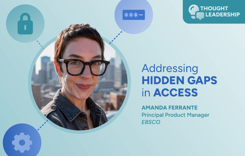 Thought Leadership with Amanda Ferrante "addressing hidden gaps in access"