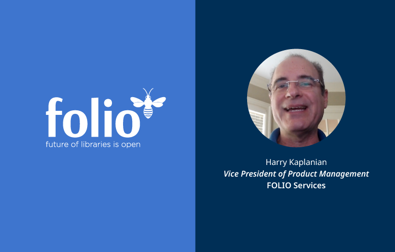 Harry Kaplanian, Vice President of Product Management, FOLIO Services