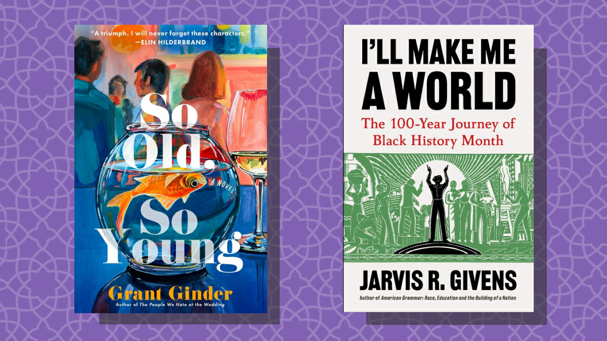 Image of two book covers: So Old, So Young by Grant Ginder and I'll Make Me a World by Jarvis R. Givens