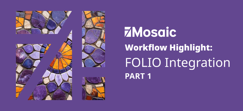 mosaic texture in the Mosaic logo with "Mosaic Workflow Highlight"